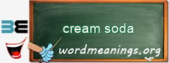 WordMeaning blackboard for cream soda